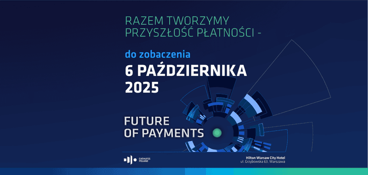 Future of Payments 2025 – patrząc poza horyzont